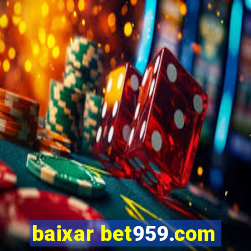 baixar bet959.com